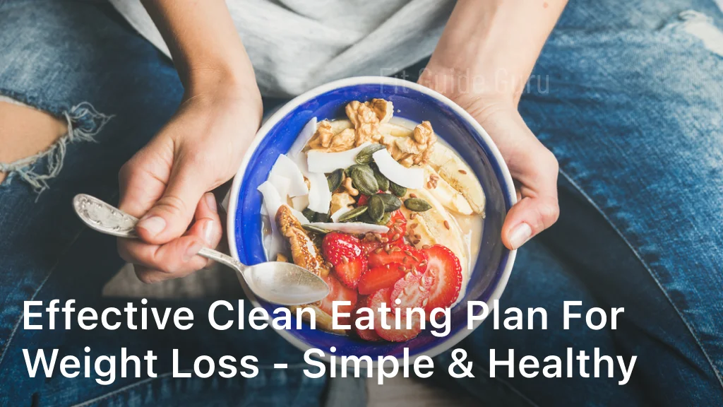 Effective Clean Eating Plan for Weight Loss